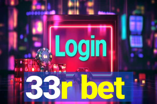 33r bet